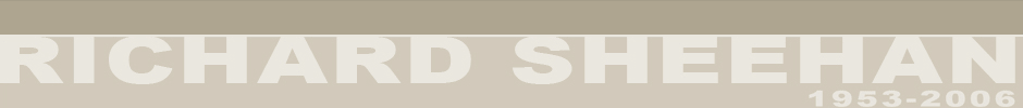 Richard Sheehan, 1953-2006